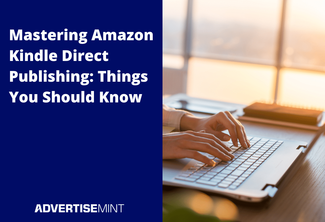 The Complete Guide To Amazon Kindle Direct Publishing