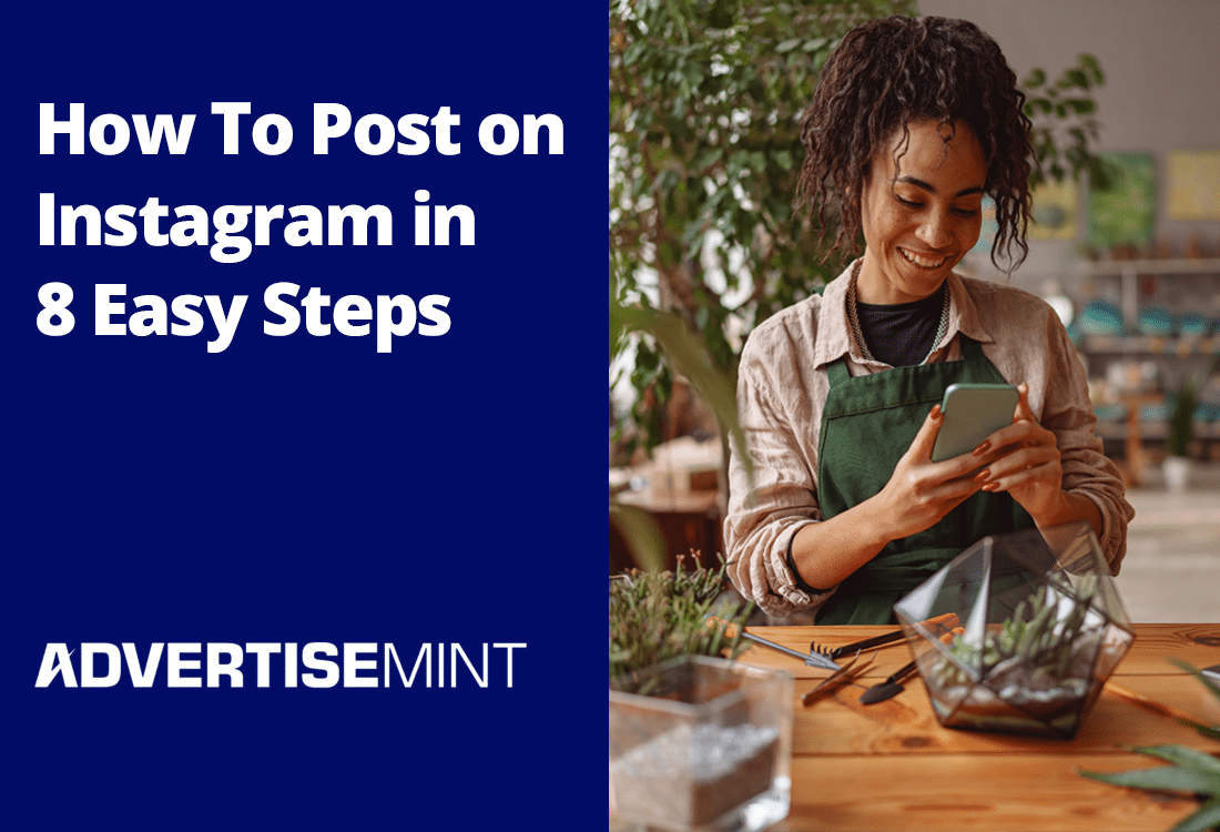 How To Post on Instagram in 8 Easy Steps - AdvertiseMint