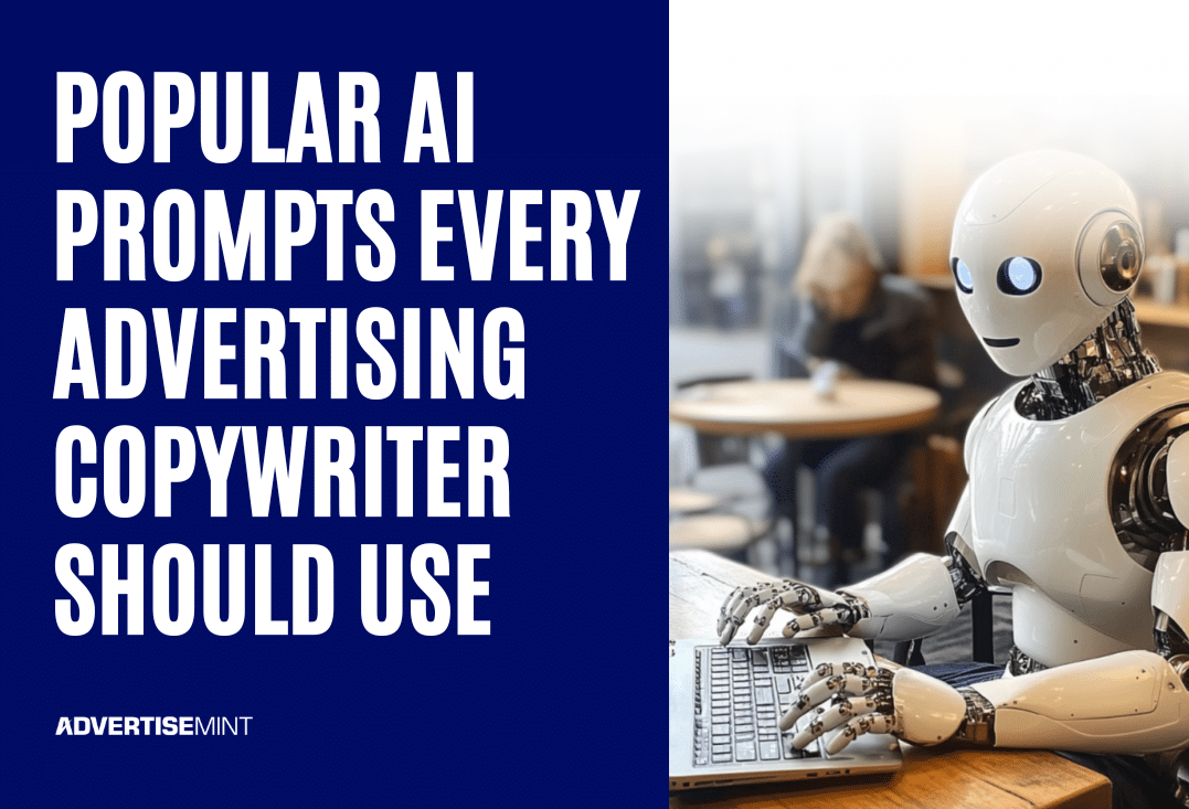 Popular AI Prompts every Advertising Copywriter Should Use